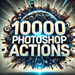 10.000+ Photoshop Actions Pack | Professional Photo Editing Presets